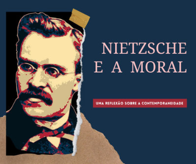 Curso “Nietzsche e a Moral” – Uma reflexão sobre a contemporaneidade