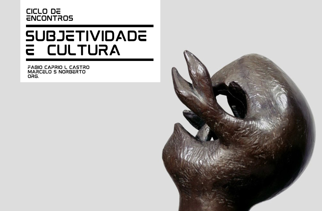 Ciclo de encontros “Subjetividade e Cultura” – online – PUCRS/2023