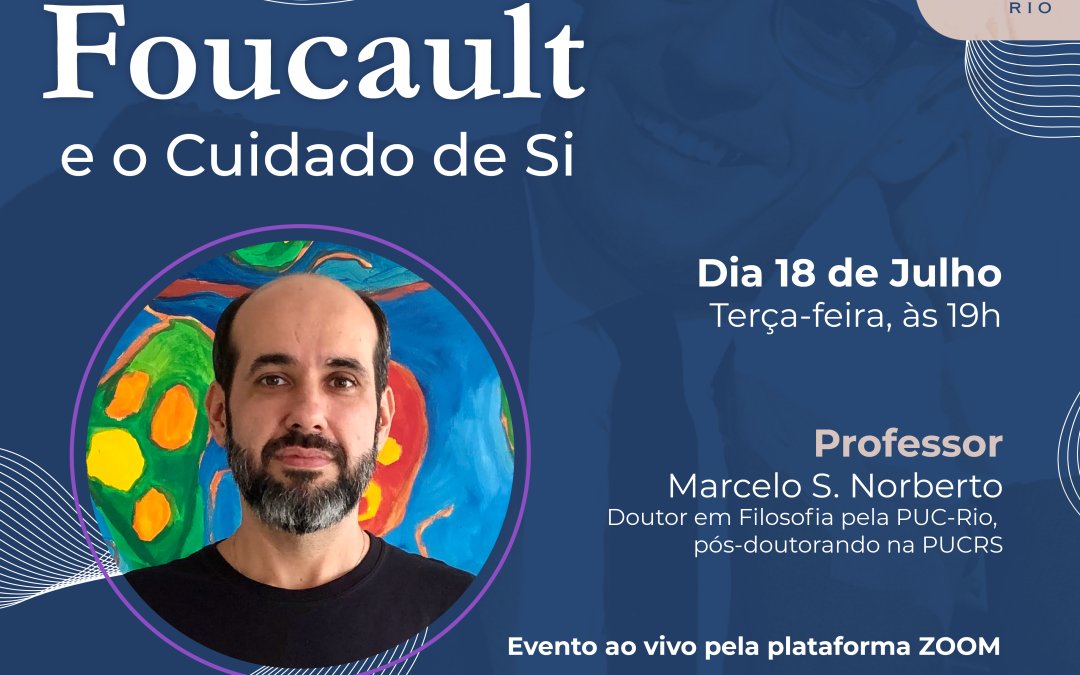 Aula Aberta sobre “Foucault e o cuidado de si” (CCE/PUC-Rio)