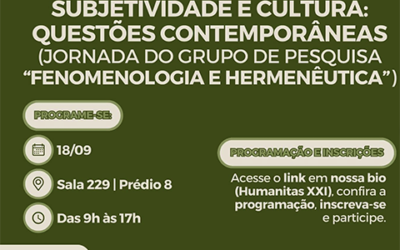 Jornada do Grupo de Pesquisa Fenomenologia e Hermenêutica, “Subjetividade e Cultura – Questões Contemporâneas”