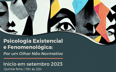 Curso “Psicologia Existencial e Fenomenológica: Por um olhar não normativo” (CCE/PUC-Rio)